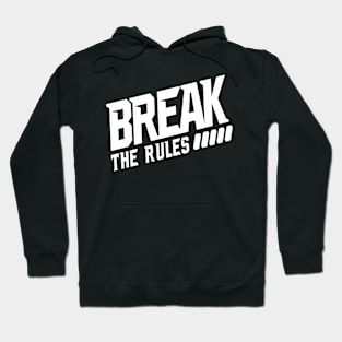 Break the rules Hoodie